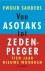 Geleijnse Van tol & Jaap Engelsman & Reid & Ewoud Sanders - Van asotaks tot zedenpleger