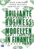 Geelhoed, Jeroen    Kemperman, Jeroen     Hoog, Jennifer op 't - Briljante businessmodellen in finance Baanbrekers voor betrouwbaar bankieren en verzekeren