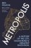 Metropolis A History of the...