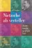 Weijers, E. - Nietzsche als verteller. Hoe het lichaam wordt wat het is.