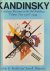 ROETHEL, HANS K. / BENJAMIN, JEAN K - Kandinsky. Catalogue raisonné of the oil-paintings Volume two 1916 - 1944