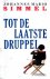 Tot de laatste druppel