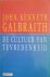 GALBRAITH John Kenneth - De cultuur van tevredenheid (vertaling van The Culture of Contentment - 1992)