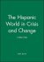 John Lynch - The Hispanic World in Crisis and Change