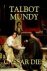 MUNDY,  Talbot - Caesar Dies
