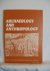 Williams, Dennis (ed.); Brotherston, Gordon; Shaw, Paul; Dubelaar, C.N.; Boomert, Aad; Berrange, J.P. - Archaeology and Anthropology, Journal of the Walter Roth Museum of Archaeology and Anthropology, Vol.2, No.1., 1979