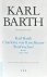 Barth, Karl/Kirschbaum, Charlotte von - Briefwechsel Band 1 1925-1935. Herausgegeben von Rolf-Joachim Erler (Karl Barth Gesamtausgabe V. Briefe)