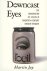 Jay, Martin - Downcast Eyes: The Denigration of Vision in Twentieth-Century French Thought