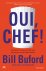 Bill Buford - Oui, Chef!