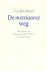 Heyer, C.J. den - De Messiaanse weg