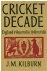 Cricket Decade -England v A...