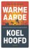 Warme aarde, koel hoofd kan...