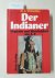 Indianer. Legende und Wirkl...