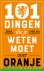 Edwin Winkels - 101 dingen die je weten moet over Oranje
