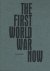 The first world war now
