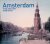 Haan, Egbert de - Amsterdam: Then and Now = Toen en nu