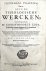 Love, Christophorus - Theologia Practica, Dat is: Alle de Theologische Wercken, Van den Hoogh-geleerden Mr. Christophorus Love, Vervattende een grondige Verklaringe van veele uytnemende plaetsen der H. Schrifture, bondige Beantwoordinge van ontallijck veele gevalle...