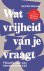 (1) Wat Vrijheid Van Je Vraagt