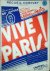 Ventura, Ray: - Vive Paris! Recueil complet piano  chant. Dans la nouvelle revue présentée par Mr. Henri Varna au Casino de Paris