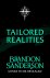 (1) Tailored Realities