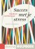 Ed van Sliedregt - Succes met je stress