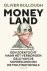 Oliver Bullough - Moneyland