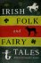 Irish Folk and Fairy Tales