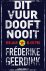 DIT VUUR DOOFT NOOIT