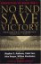 COWLEY, ROBERT (EDITED BY) - No end save victory. Perspectives on World War II
