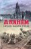 Arnhem: Negen dagen strijd