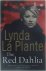Lynda La Plante - The Red Dahlia