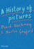 David Hockney; Martin Gayford - A History of Pictures