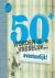  - 50 worden is vreselijk... avontuurlijk! / Leeftijdserie