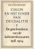 Puchinger, G. - Colijn en het einde van de coalitie. I. De geschiedenis van de kabinetsformaties 1918-1925.