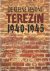 Benesova, Miroslava en anderen - De kleine vesting Terezin 1940 - 1945