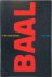  - Baal, vijftien jaar toneelhistorie 1973-1988