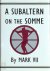 A Subaltern on the Somme in...