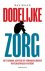 Bas Haan - Dodelijke zorg