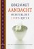 Doris Zölls ; Christoph Zirkelbach ; Christof Zirkelbach ; Barbara Proske - Koken met aandacht