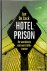 Hotel Prison De wereldreis ...