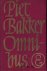 Piet Bakker Omnibus: De sla...