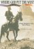 Stanton, Bette L. - Where God Put the West / Movie Making in the Desert
