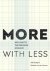 Alle Bruggink ; Diederik van der Hoeven - More with less
