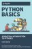 Dan Bader, Joanna Jablonski, Fletcher Heisler - Python Basics
