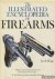 Hogg, Ian V. - The illustrated encyclopedia of firearms. Military and civil firearms from the beginnings to the present day. . . An A-Z directory of makes and makers from 1830