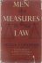 Men and Measures in the Law...