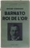 Barnato, roi de l'or