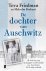 Tova Friedman, Malcolm Brabant - De dochter van Auschwitz