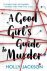 Holly Jackson - A Good Girl's Guide to Murder (A Good Girl's Guide to Murder 1)
