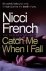  - Catch me when I fall